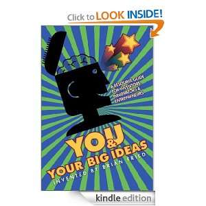 You & Your Big Ideas A Resource Guide For Inventors and Entrepreneurs 