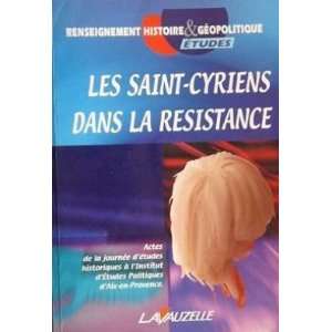  Les saint cyriens dans la resistance (French Edition 