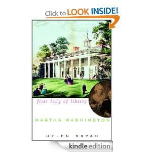 Martha Washington First Lady of Liberty Helen Bryan  