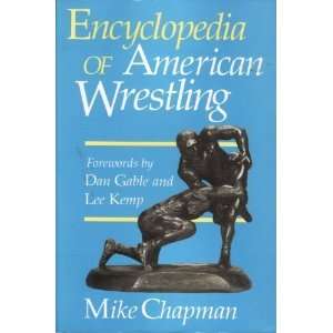  Encyclopedia of American Wrestling (9780880113427) Mike 