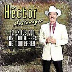 Hector Montemayor   12 Exitos Con Los Montaneses De Monterrey [11/25 