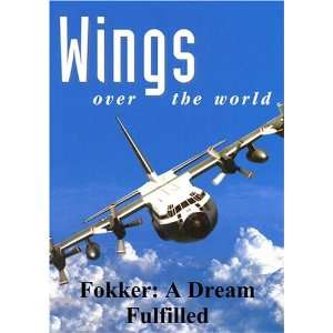   the World Fokker A Dream Fulfilled EO International Movies & TV