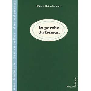    la perche du Léman (9782847841916) Pierre Brice Lebrun Books