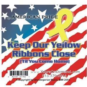  Keep Our Yellow Ribbons Close (Til You Come Home 