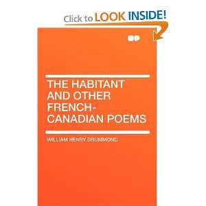  The Habitant and Other French Canadian Poems 