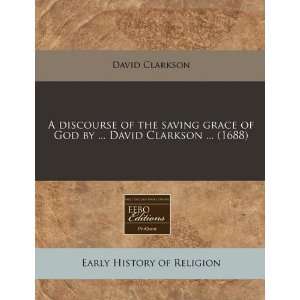    David Clarkson  (1688) (9781240834136) David Clarkson Books