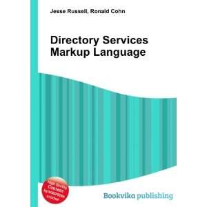  Directory Services Markup Language Ronald Cohn Jesse 
