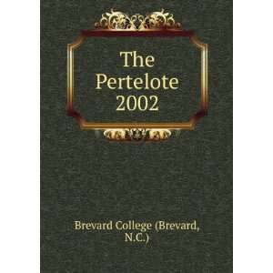 The Pertelote. 2002 N.C.) Brevard College (Brevard Books