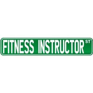  New  Fitness Instructor Street Sign Signs  Street Sign 