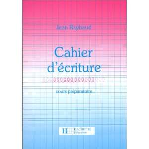  Cahier décriture, CP (9782010120169) Jean Raybaud 