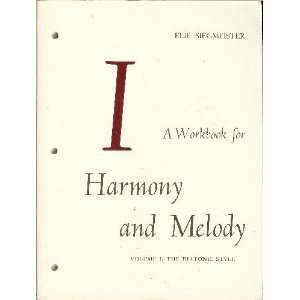  Workbook for Harmony and Melody [Volume 1 The Diatonic 