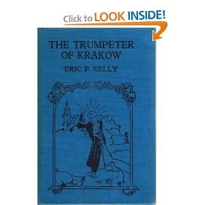  The Trumpeter of Krakow Eric P Kelly Books