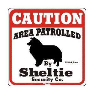  Sheltie on Patrol Caution Sign