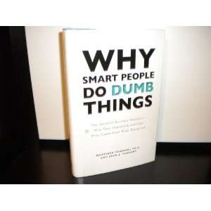  Why Smart People Do Dumb Things (The Greatest Business 