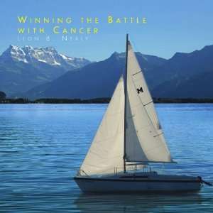 Winning the Battle with Cancer (9781450075787) Leon B 