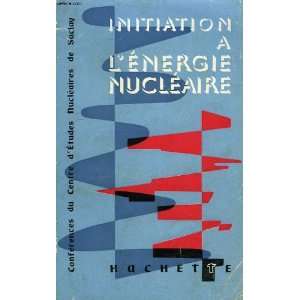  Initiation à lénergie nucléaire Collectif Books