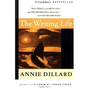  The Writing Life [Paperback] Annie Dillard Books