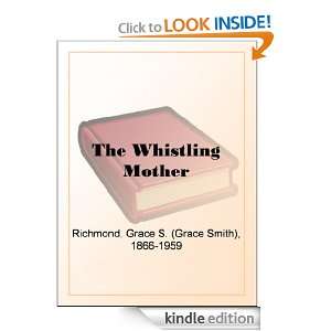 The Whistling Mother Grace S. (Grace Smith) Richmond  