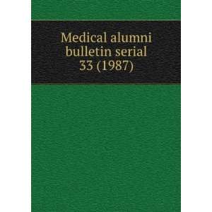 . 33 (1987) Medical Alumni Association (University of North Carolina 