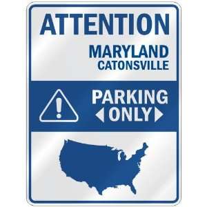 ATTENTION  CATONSVILLE PARKING ONLY  PARKING SIGN USA CITY MARYLAND