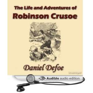  The Life and Adventures of Robinson Crusoe (Audible Audio 
