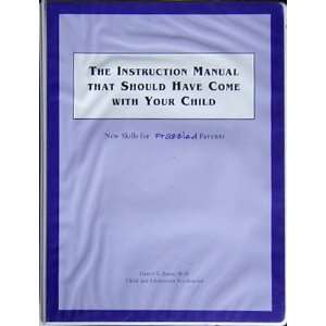 New Skills for Frazzled Parents The Instruction Manual That Should 