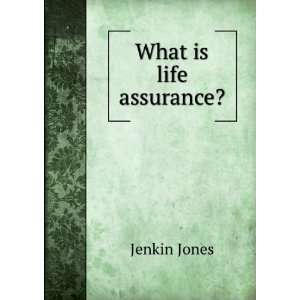  What is life assurance? Jenkin Jones Books