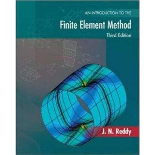 An Introduction to the Finite Element Method (Engineering Series) by J 
