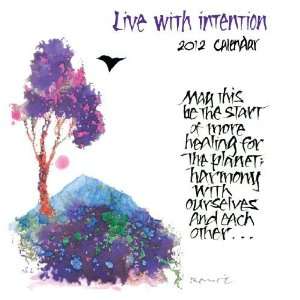  2012 Live with Intention Wall Calendar Wall calendar 