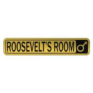   ROOSEVELT S ROOM  STREET SIGN NAME