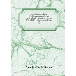  A collection of the Parliamentary debates in England 