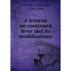 treatise on continued fever and its modifications Alexander, 1794 
