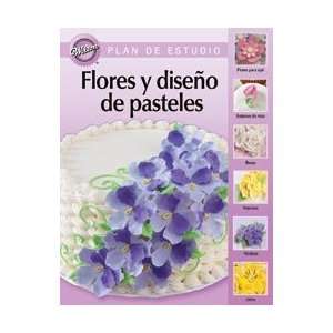  Wilton Wilton Lesson Plan Spanish Flowers & Cake Design; 3 