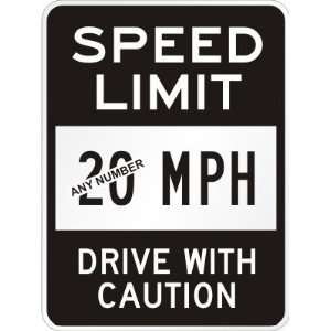  Speed Limit [your choice] Drive with Caution Aluminum Sign 