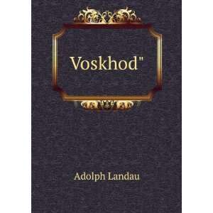  VoskhodÊº Adolph Landau Books