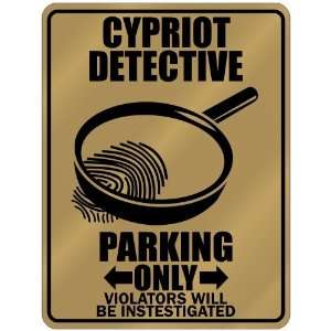 New  Cypriot Detective   Parking Only  Cyprus Parking Sign Country 