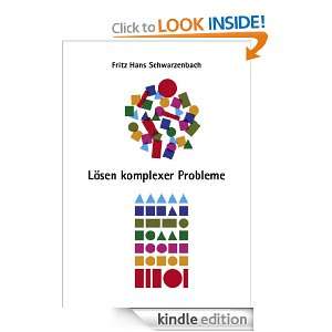 Lösen komplexer Probleme (German Edition) Fritz Hans Schwarzenbach 