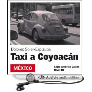 Taxi a Coyoacán [Taxi to Coyoacán] América Latina (Audible Audio 