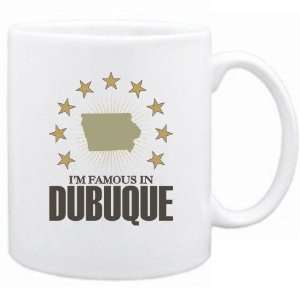  New  I Am Famous In Dubuque  Iowa Mug Usa City