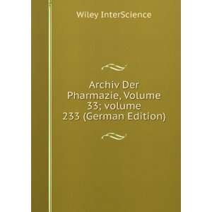   Volume 33;Â volume 233 (German Edition) Wiley InterScience Books