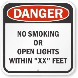 Danger   No Smoking Or Open Lights Within XX Feet Engineer Grade 