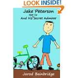 Jake Peterson And His Not So Secret Admirer by Jarod Bainbridge (May 