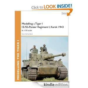 Modelling a Tiger I I3./SS Panzer Regiment I, Kursk 1943 Gary 