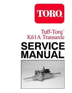 Toro TUFF TORQ K61A TRANSAXLE SERVICE MANUAL  
