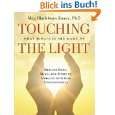 Touching the Light Healing Body, Mind, and Spirit by Merging with God 