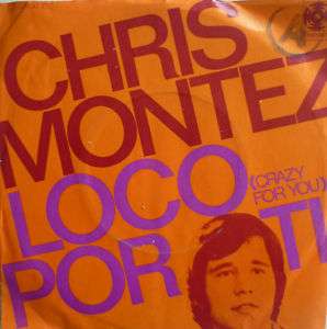 1972 RARE  CHRIS MONTEZ  Loco Por Ti // VG+   