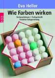 wirken farbpsychologie farbsymbolik kreative farbgestaltung eva heller 