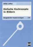 einfache kochrezepte in bildern ulrike hirt autor durchschnittliche 