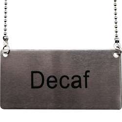 Stainless Steel Hanging Chain Decaf Sign   Coffee  