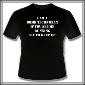 am a bomb technicianKeep up Mens T Shirt  